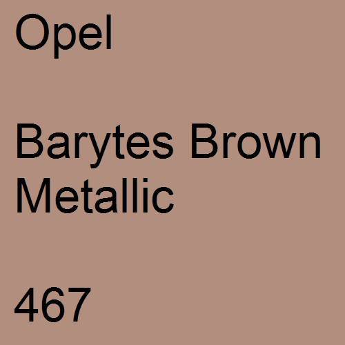 Opel, Barytes Brown Metallic, 467.